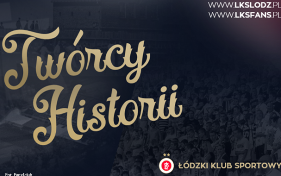 ŁKS Łódź – Twórcy historii
